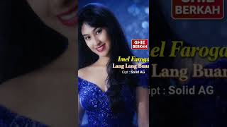 Download lagu LANG LANG BUANA ! IMEL FAROGA #SHORT #LAGUDANGDUTLAWAS mp3