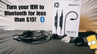 Kb Ear BT5 Review | Turn your IEM to Bluetooth for less than $15!