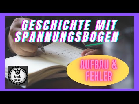 Geschichte mit Spannungsbogen - Aufbau und Fehler