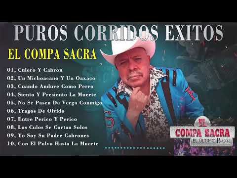 El Compa Sacra Mix Para Pistear -- 10Grandes Exitos Canciones -- Musica Corridos Mix