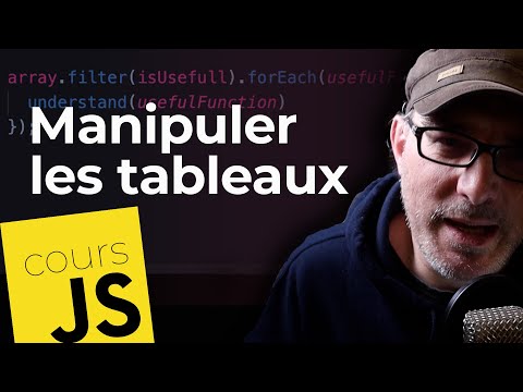 Cours JavaScript : 7 fonctions pour manipuler les tableaux