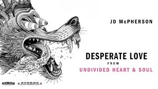 JD McPherson - "DESPERATE LOVE" [Audio Only]
