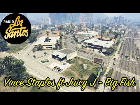 GTA V Soundtrack:Vince Staples ft Juicy J - "Big Fish"