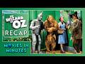 The Wizard Of Oz In Minutes Recap