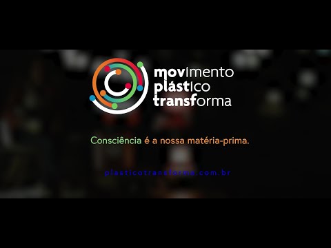 Consciência é a nossa matéria prima – Fonte: Manifesto – Movimento Plástico Transforma