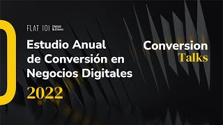 Presentación Estudio de Conversión 2022 - Conversion Talks