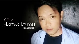 Download lagu Hanya kamu (irvan mansyur s) - Daus_irama | cover lagu dangdut mp3 Download lagu Hanya kamu (irvan mansyur s) - Daus_irama | cover lagu dangdut mp3