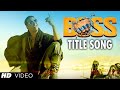 Lyrical BOSS Title Song Full HD Feat Meet Bros Anjjan Akshay Kumar Honey Singh With Download Link