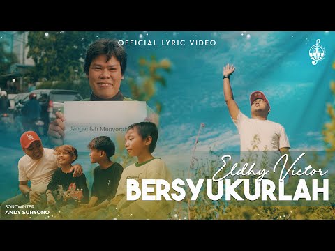 Bersyukurlah - Eldhy Victor (Official Lyric Video)