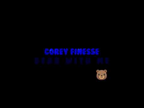 Corey Finesse - Bear With Me (Lyric Video)