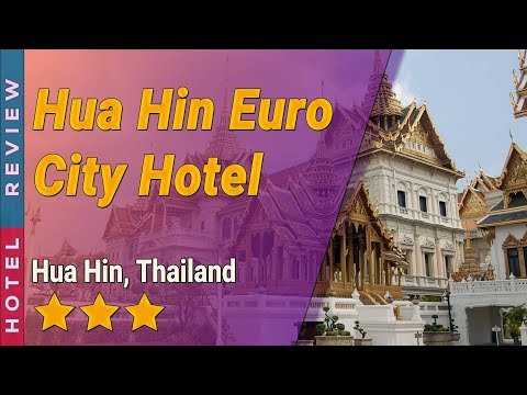 Hua Hin Euro City Hotel hotel review | Hotels in Hua Hin | Thailand Hotels