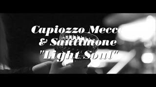 Capiozzo, Mecco & Santimone - Light Soul