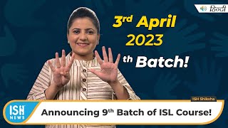 ISL Course 9th Batch Starts From 3rd April 2023!