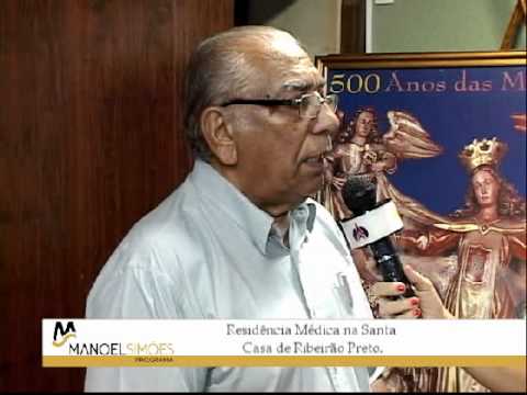 PROGRAMA MANOEL SIMÕES 11-03-12 - SANTA CASA DE RIBEIRÃO PRETO NOVOS RESIDENTES