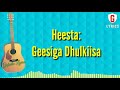 Geesiga Dhulkiisa Lyrics Tubeec Iyo Hiba Nuura
