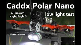 Caddx Polar Nano low light test v RunCam Night Eagle 3 - DJI Digital FPV, EMAX Tinyhawk II Freestyle