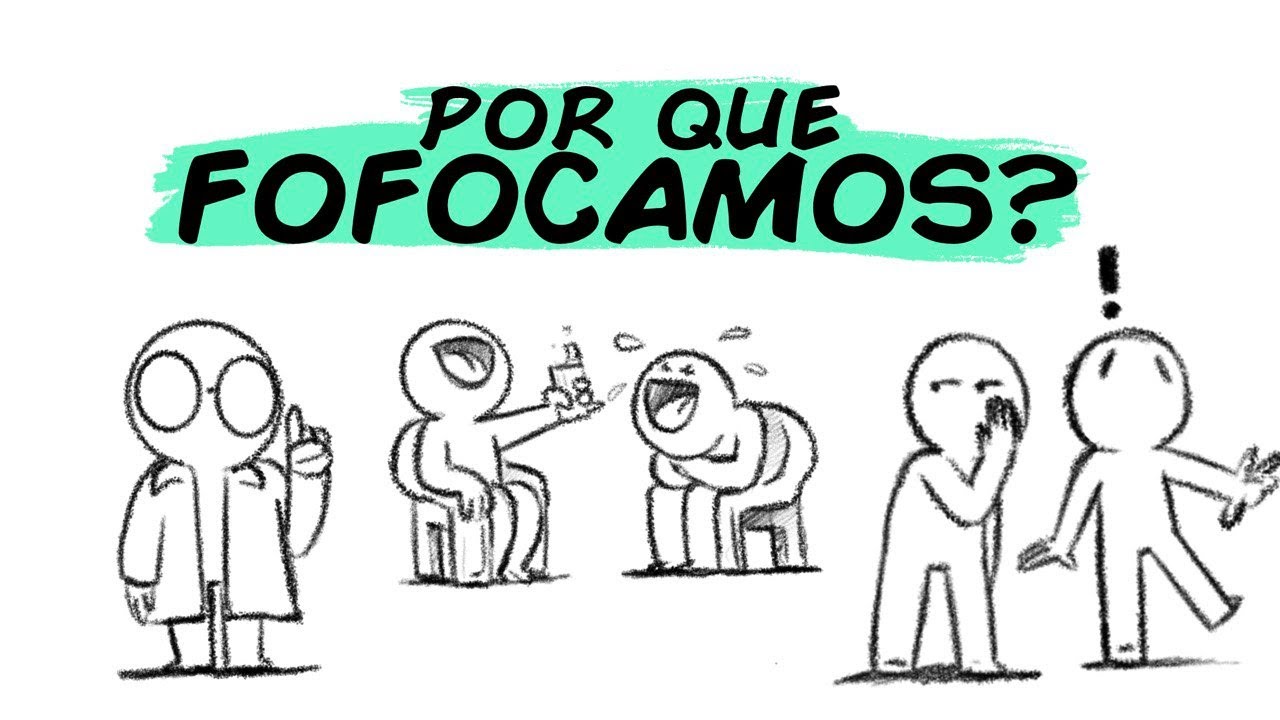 PORQUE FOFOCAMOS TANTO?