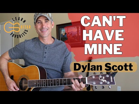 Can't Have Mine - Dylan Scott