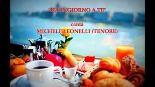 "BUONGIORNO A TE" Pavarotti Cover by Michele Leonelli