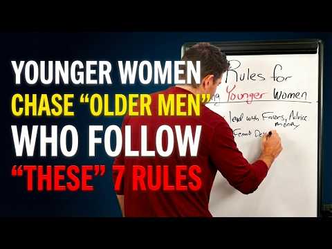 7 Rules That Make Younger Women Chase "Older Men"