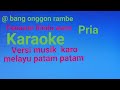 Karaoke Penawar Rindu Wann Nada Pria Tempo Melayu Karo Patam Patam Versi Odinghar