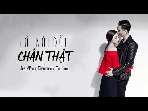 LỜI NÓI DỐI CHÂN THẬT - JustaTee x Kimmese x Touliver || LYRICS VIDEO