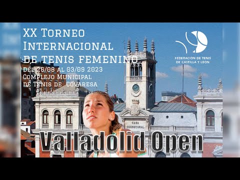 FINAL INDIVIDUAL - XX Torneo Internacional de Tenis Femenino ITF "Valladolid Open"
