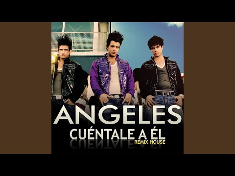 Cuéntale a él (Remix House)