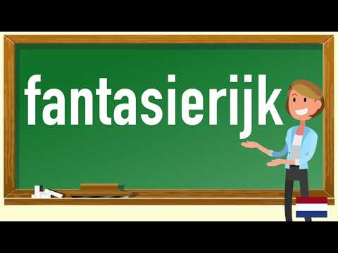 How to pronounce Fantasierijk in Dutch