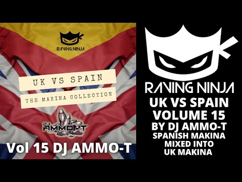 UK Vs Spain Vol 15 - The Makina Collection By Dj Ammo T, monta rewired bcn rave bit adn uptempo max