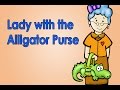The Lady With the Alligator Purse | The Lady With the Alligator Purse Song | Jack Hartmann
