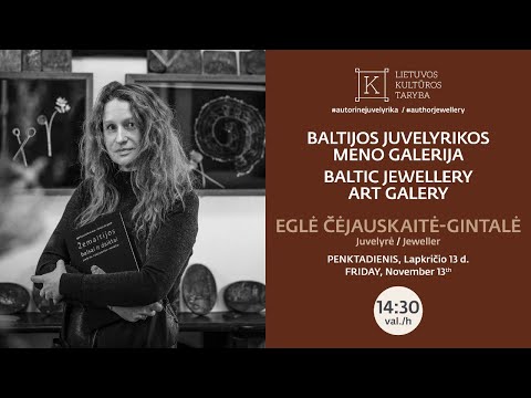 Eglė Čejauskaitė - Gintalė  - Baltijos Juvelyrikos Meno Paroda / Baltic Jewellery Art Gallery