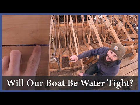 Acorn to Arabella - Journey of a Wooden Boat - Episode 110: Will Our Boat be Water Tight?