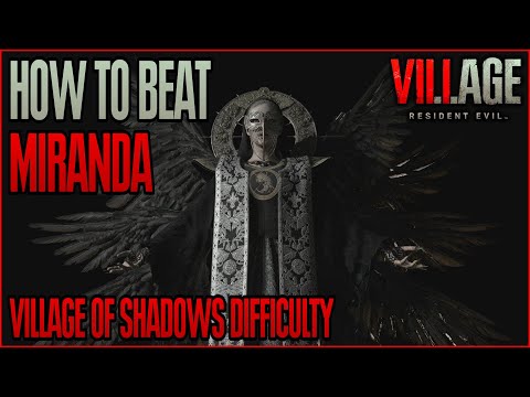 [RE8] How to Beat Miranda | Village of Shadows Difficulty
