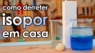 Como derreter isopor em casa (EXPERIMENTOS de QUÍMICA)