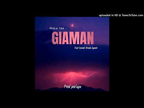 Khala Tee | Ismuki | Kyanii |Giaman | 2022