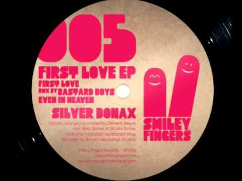SFN005 Silver Donax - First Love - Bastard Boys Rmx - Smiley Fingers