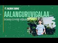 AALANGURUVIGALA Cover Version Ft Naznin Shamil Cola Beat Recordings