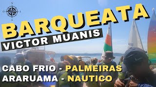 Barqueata Victor Muanis - Encontro de Velas com percurso entre Cabo Frio e Araruama