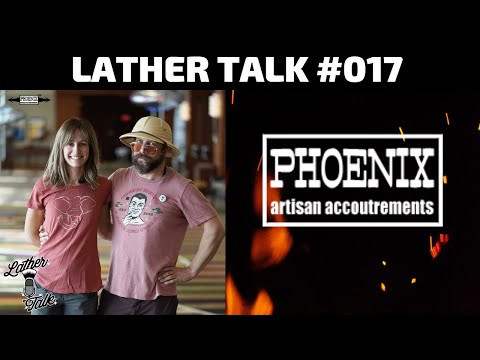 Lather Talk Wet Shaving Podcast - Douglas Smythe & Fran Towle of Phoenix Artisan Accoutrements S1E17