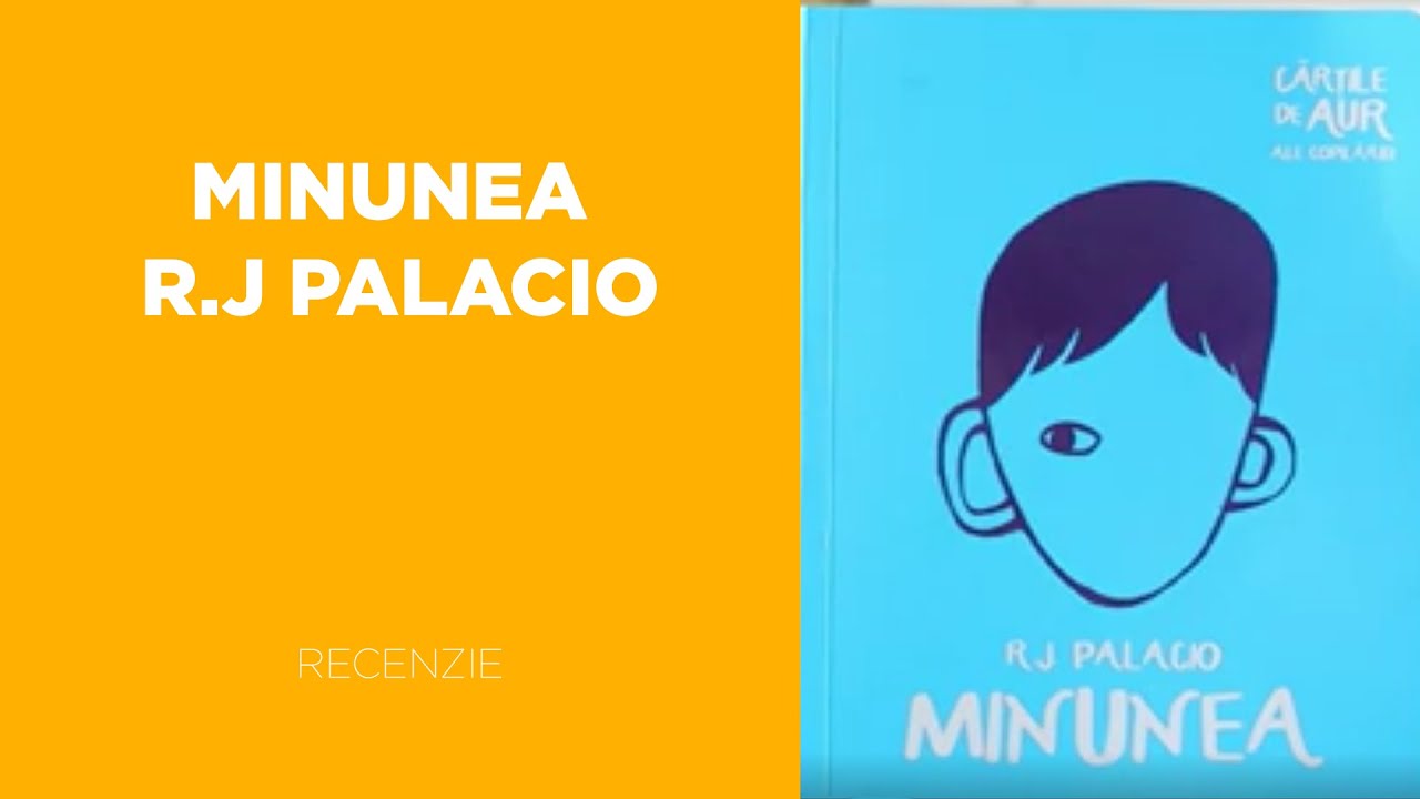 Recenzie carte - Minunea R.J. Palacio