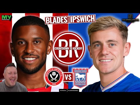 ⏱️⚔️ COUNTDOWN TO KICKOFF | SHEFFIELD UNITED vs IPSWICH TOWN ⚔️⏱️