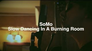 John Mayer - Slow Dancing In A Burning Room (Rendition) by SoMo