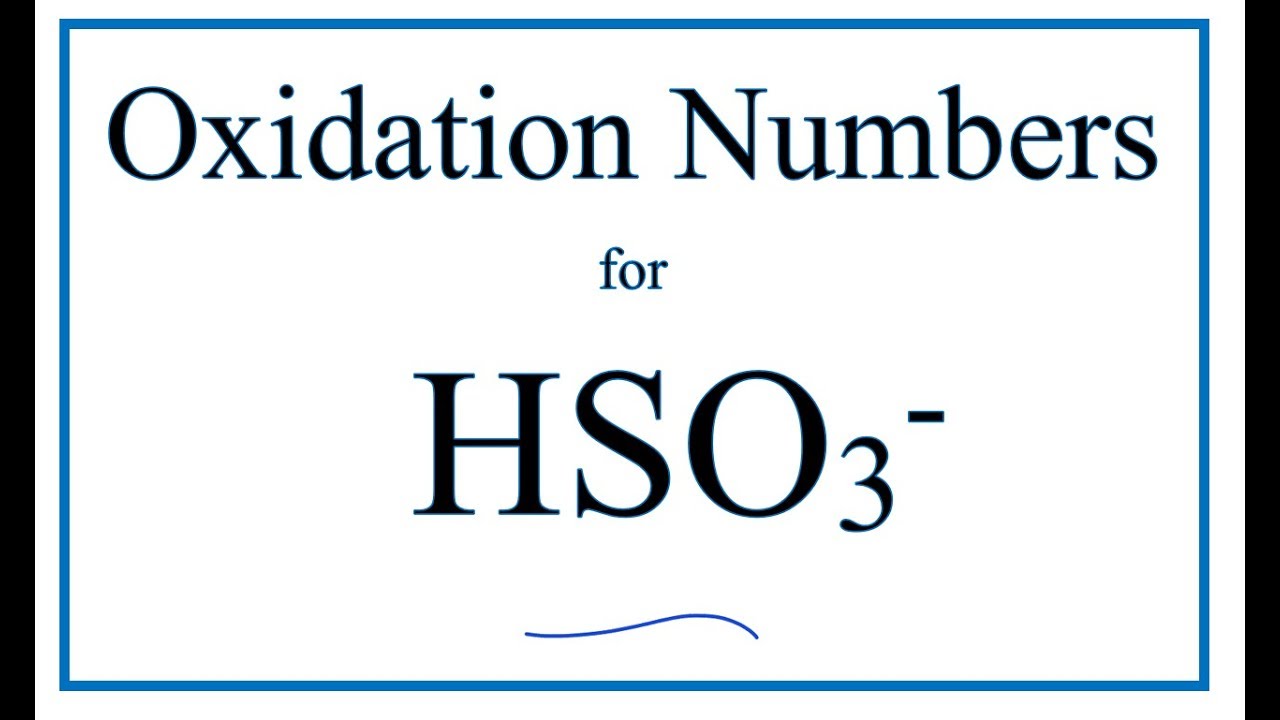 How to find the Oxidation Number for S in the HSO3- ion. (Hydrogen Sulfite ion ion)