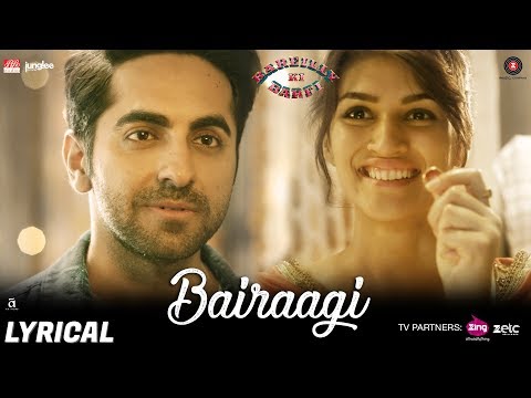 Bairaagi - Lyrical | Arijit Singh | Bareilly Ki Barfi | Ayushman & Kriti Sanon | Samira Koppikar
