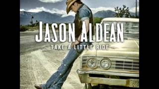 *HQ* Jason Aldean - Take A Little Ride *HQ* + Lyrics