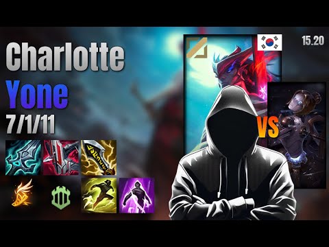 Charlotte Mid Yone vs Orianna lol KR solo rank Full Game 15.20 | charlotte 요네 vs 오리아나