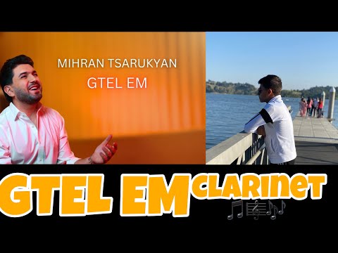 Harutyun Grigoryan-Gtel em /Mihran Tsarukyan (Clarinet Cover)