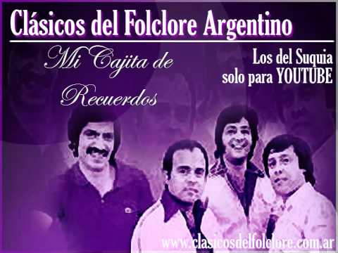 Mi Cajita de Recuerdos  - Los del Suquia - Clasicos del Folclore Argentino