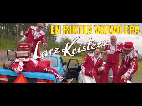 Larz Kristerz - "En Riktig Volvo EPA" - Officiell video